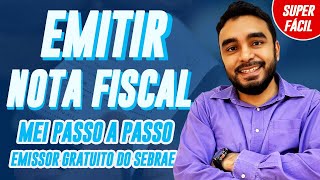 Como emitir Nota Fiscal MEI no emissor gratuito do SEBRAE Passo a Passo [upl. by Stanleigh]