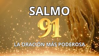 Salmo 91 Oración Poderosa del Día [upl. by Lindy]