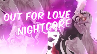 Out For Love NIGHTCORE  HAZBIN HOTEL SONG [upl. by Swetlana]