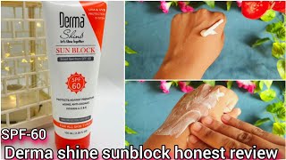 Derma Shine SPF60 Sunblock  Honest Review Non greasy Water Resistance Sunblock  Derma Shine [upl. by Girand388]