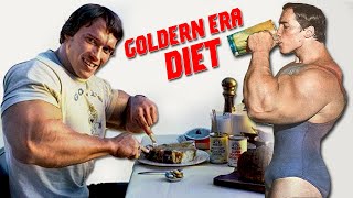 THE GOLDEN ERA DIET  WHAT ARNOLD SCHWARZENEGGER ATE  OLD SCHOOL HI PROTEIN LOW CARB DIET [upl. by Eisset307]