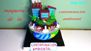 MAQUETA de la CONTAMINACION AMBIENTAL  Proyecto Escolar  environmental pollution [upl. by Ibrab]