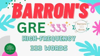 A1 Barrons GRE High Frequency 333 Words Ace the GRE with These 333 quotMust Knowquot Words [upl. by Beattie305]