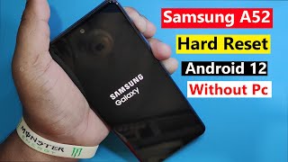 Its Method 100 Working  Samsung A52 Hard reset Android 12 Without Pc  Hard Reset Not Work Fix [upl. by Othilia584]