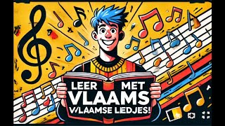 Leer Vlaams met Vlaamse liedjes Learn Flemish [upl. by Nora]