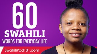 60 Swahili Words for Everyday Life  Basic Vocabulary 3 [upl. by Llatsyrk333]