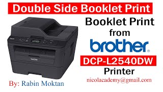 How to Booklet Print out both side on page  Booklet print from Brother DCPL2540DW [upl. by Acemahs]