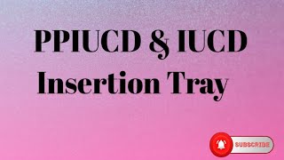 PPIUCD ampIUCD INSERTION TRAYCopper T Insertion Traynursingstaffnurse laqshyalaboursadar [upl. by Noiemad]