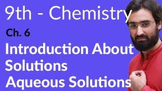 Matric part 1 Chemistry Introduction About Solutions  Ch 6 Solutions  9th Class Chemistry [upl. by Tuck698]