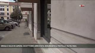 DROGA E SOLDI IN CAMERA DICIOTTENNE ARRESTATA DENUNCIATO IL FRATELLO  18052024 [upl. by Courtenay148]