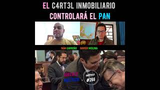 El c4rt3l inmobiliario controlará el PAN [upl. by Ainadi275]