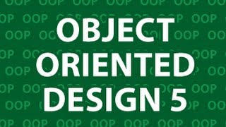 Object Oriented Design 5 [upl. by Phelips]