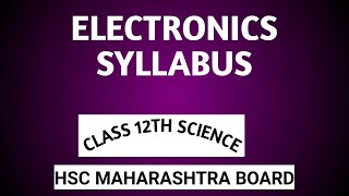 Electronics Syllabus for class 12th hsc  class 12th electronics maharashtra board syllabus [upl. by Glenden]