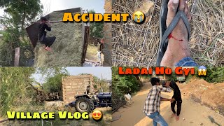 Mazak Mazak Mein Ladai Ho Gyi 😰  Per Mein Lag Gyi 😭  Masti Vlog  Village Life 😍  Mr Om Vlogs [upl. by Nive209]