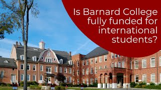 Is Barnard College Fully Funded for international Students [upl. by Ninahs]