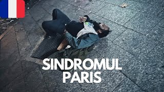 CUM PARIS IMBOLNAVESTE TURISTII SI FACE EUROPA DE RAS  SINDROMUL PARIS [upl. by Gora]