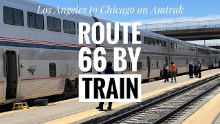 Route 66 by Train Amtraks Southwest Chief from Los Angeles to Chicago 041422 [upl. by Oiruam205]