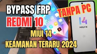 Cara Bypass Frp Miui 14 Redmi 10  Semua Redmi Lupa Akun Google Tanpa Komputer [upl. by Valencia873]