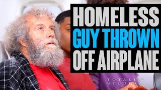 Homeless Guy THROWN OFF Plane With No Ticket The Ending is a Big Surprise [upl. by Asiulairam365]