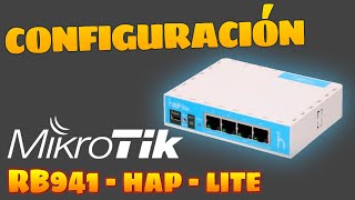 Configuración Router Mikrotik RB941  HAP Lite 👌 [upl. by Raddi695]