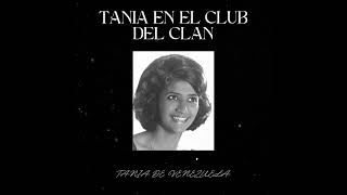 Di Corazón  Tania de Venezuela envivo desde El Club del Clan en los 60s [upl. by Hump]