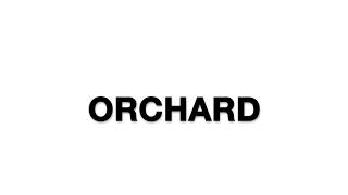 How to Pronounce Orchard [upl. by Mohr]