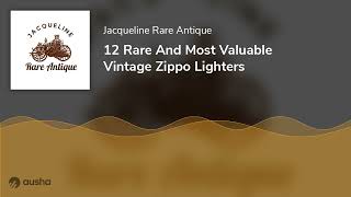 12 Rare And Most Valuable Vintage Zippo Lighters [upl. by Pate]