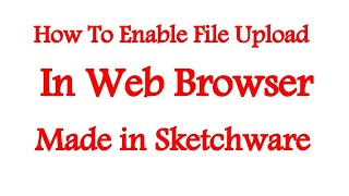 How to Enable File Upload in WebviewSketchware Tutorials [upl. by Obelia]