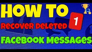 How To Recover Deleted Facebook Messages 20172018 UPDATED [upl. by Paugh469]