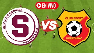 🔴SAPRISSA VS HEREDIANO EN VIVO HOY GRATIS COSTA RICA [upl. by Leigha110]