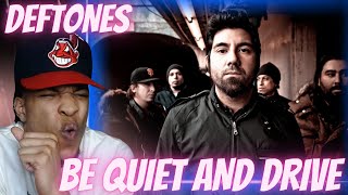 FIRST TIME HEARING  DEFTONES  BE QUIET AND DRIVE FAR AWAY  REACTION [upl. by Inhoj]