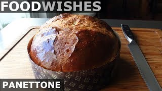 Panettone Italian Christmas Bread  Food Wishes [upl. by Adigun487]