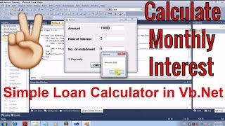 How to create simple loan calculator in Visual studio beginners [upl. by Eiser]