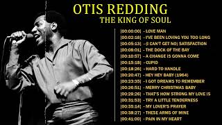 OTIS REDDING The King Of Soul  OTIS REDDING Greatest Hits Playlist [upl. by Launamme]