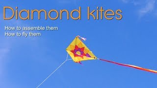 Diamond kites  how to assemble and how to fly them [upl. by Georgiana881]