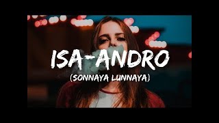 Isa  Andro Lyrics  andro  sonnaya lunnaya Andro Nca X Tujhme Rab Dikhta H Whatsapp Status [upl. by Hameean]