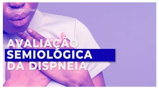 Avaliação Semiológica da Dispneia [upl. by Nyladnek]