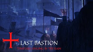 The Last Bastion  Templars Singing In The Rain  ASMR Ambience [upl. by Kip363]