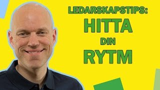 Ledarskapstips Hitta din rytm för att prestera mera [upl. by Anaek52]