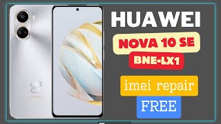 Huawei Nova 10 SE IMEI Repair  BNELX1 IMEI Repair 2024 [upl. by Onifur727]