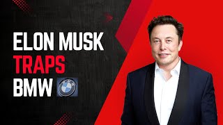 How did Elon Musk trap BMW [upl. by Origra]