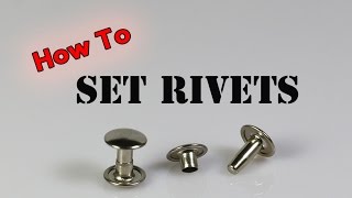 How To Set Rivets [upl. by Brott]