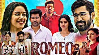 Romeo Full Hd Movie In Hindi Dubbed  Vijay Antony  Mirnalini Ravi  Review Facts amp UPDATE [upl. by Acirehs]