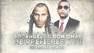 Arcangel  Me Prefieres A Mi ft Don Omar Remix Official Audio [upl. by Ettenawtna818]