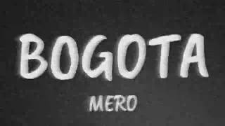 MERO  Bogota Slowed Version  Lyrics [upl. by Breen]