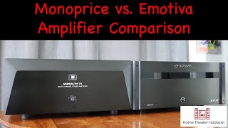 Emotiva XPA Gen 3 vs Monoprice Monolith  Battle of the External Amplifiers [upl. by Caroline]