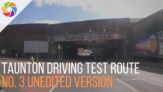 Taunton Driving Test Route No 3  Unedited Version [upl. by Dace]