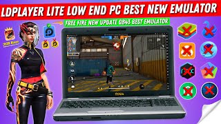 2024 LDplayer Lite Best New Emulator For Low End PC  Free Fire OB43 Update Best Android Emulator [upl. by Amaras28]