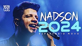 NADSON FERINHA 2024  REPERTÓRIO NOVO  MÚSICAS NOVAS  CD NOVO NADSON 2024 ATUALIZADO [upl. by Olen]