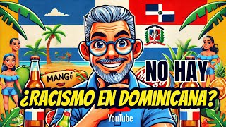 Análisis EXPLOSIVO del RACISMO en el República Dominicana [upl. by Eednar468]